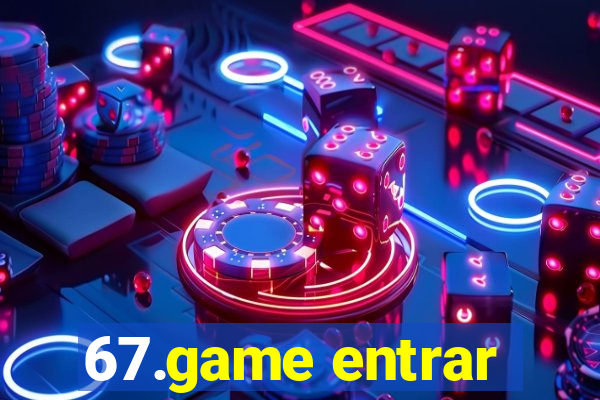 67.game entrar