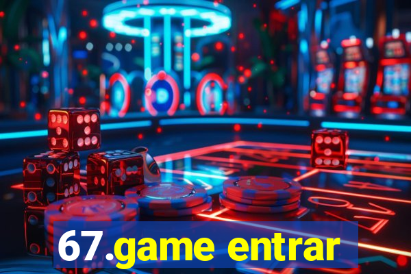 67.game entrar