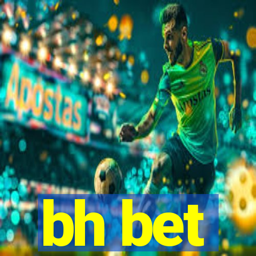 bh bet