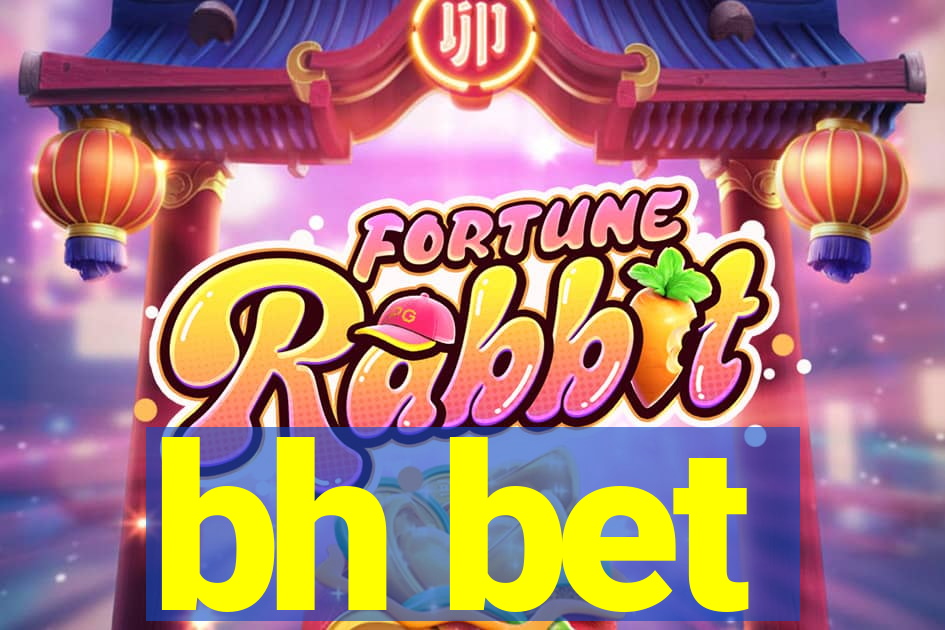 bh bet