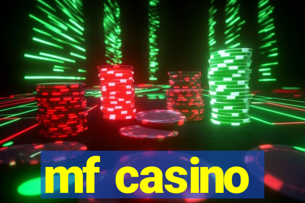 mf casino