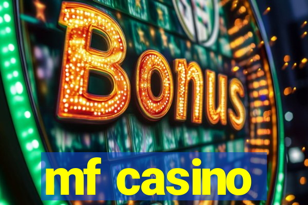 mf casino