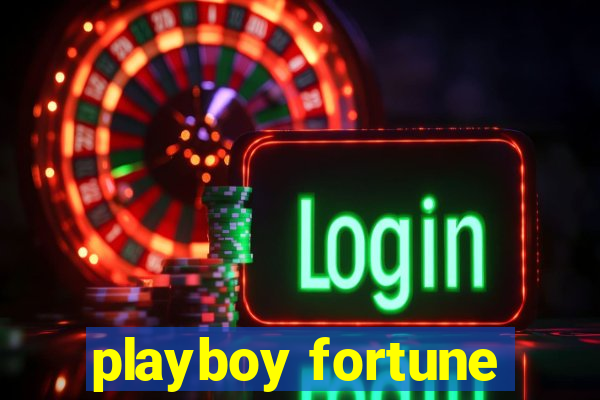 playboy fortune