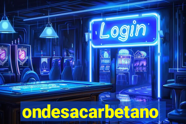 ondesacarbetano