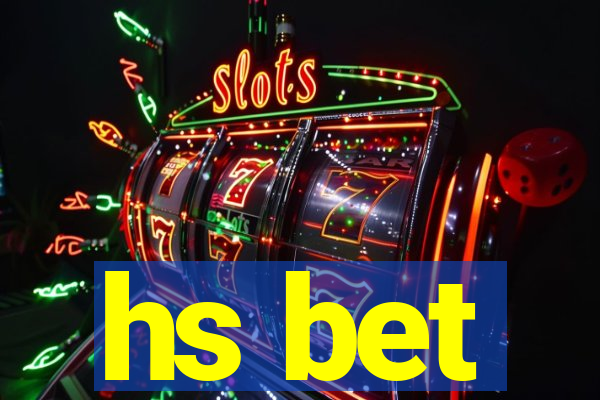 hs bet