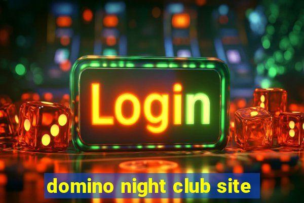 domino night club site