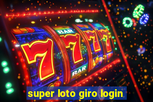 super loto giro login