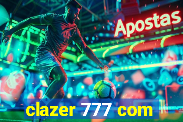 clazer 777 com
