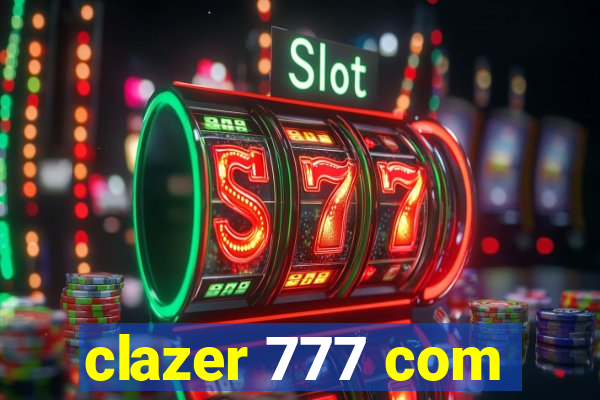 clazer 777 com