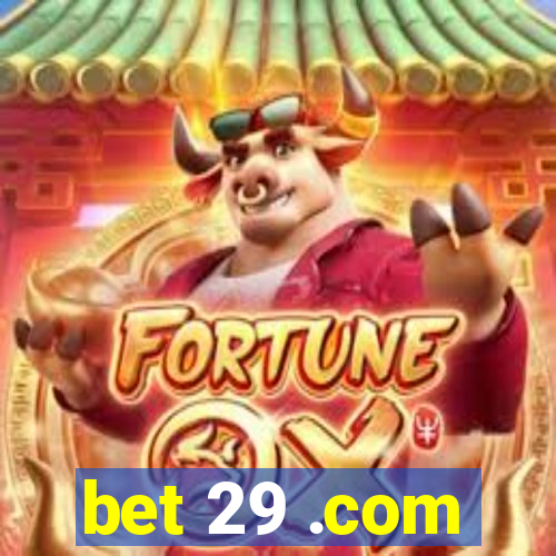 bet 29 .com