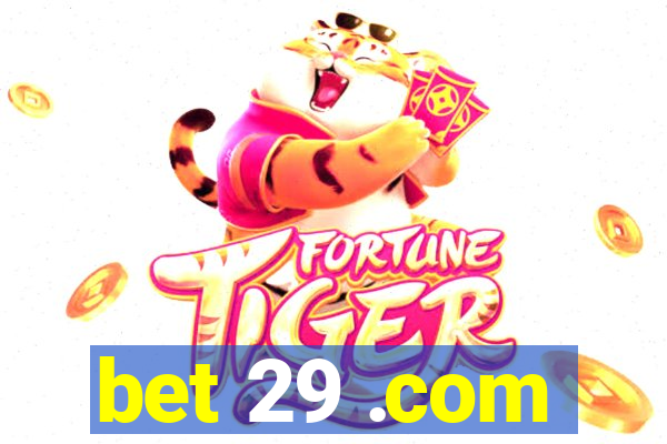 bet 29 .com