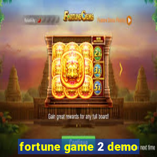 fortune game 2 demo