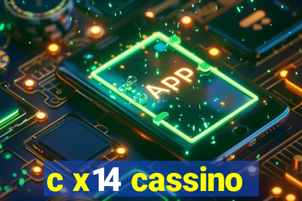 c x14 cassino