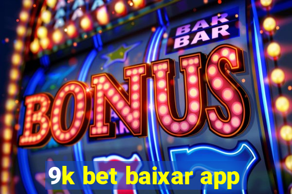 9k bet baixar app