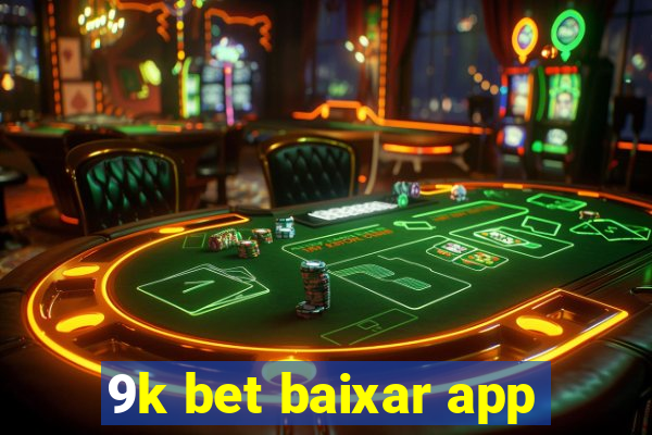 9k bet baixar app
