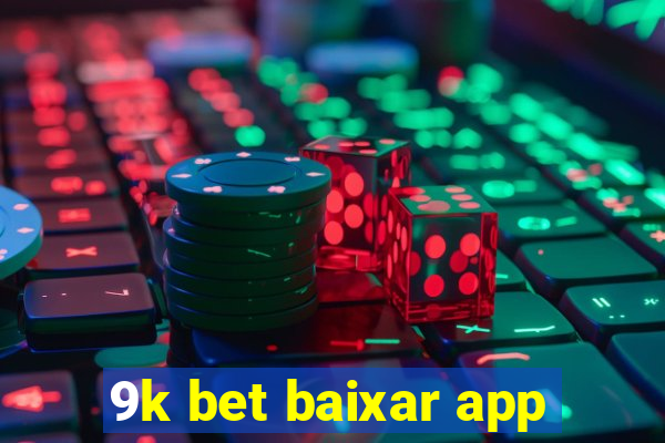 9k bet baixar app