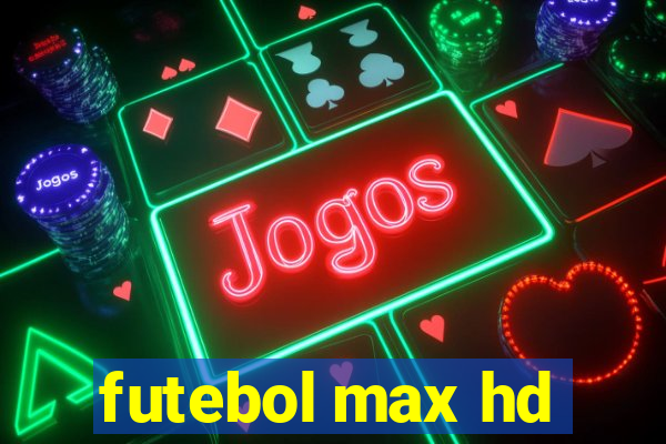 futebol max hd