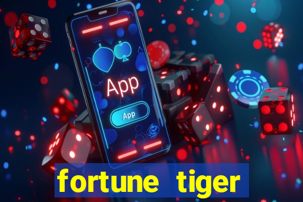 fortune tiger aposta de 1 real