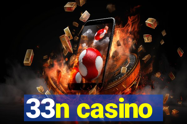 33n casino
