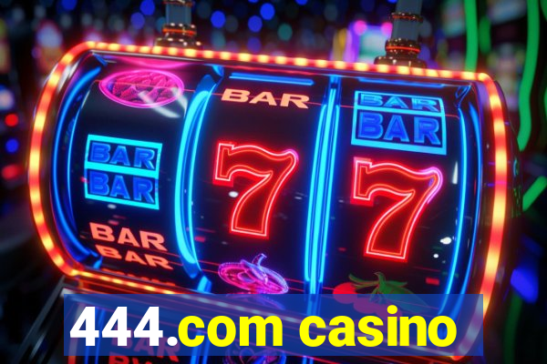 444.com casino