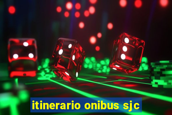 itinerario onibus sjc