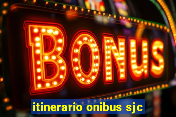 itinerario onibus sjc