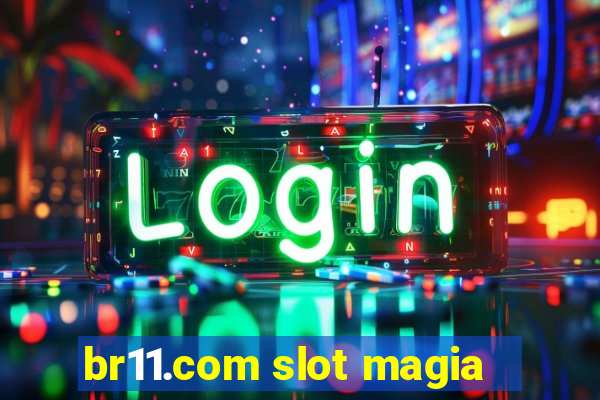 br11.com slot magia
