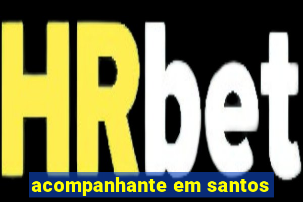 acompanhante em santos