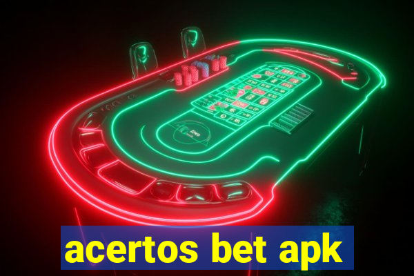 acertos bet apk