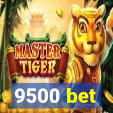 9500 bet