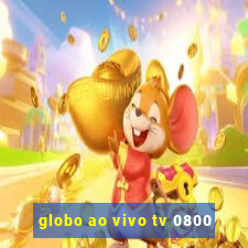 globo ao vivo tv 0800