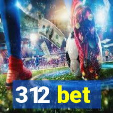 312 bet