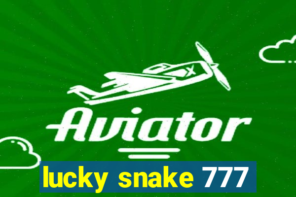 lucky snake 777