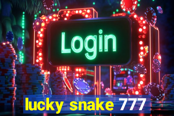 lucky snake 777