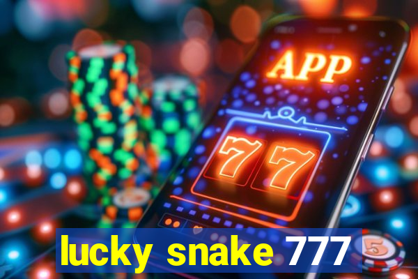 lucky snake 777
