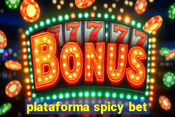 plataforma spicy bet