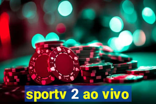 sportv 2 ao vivo