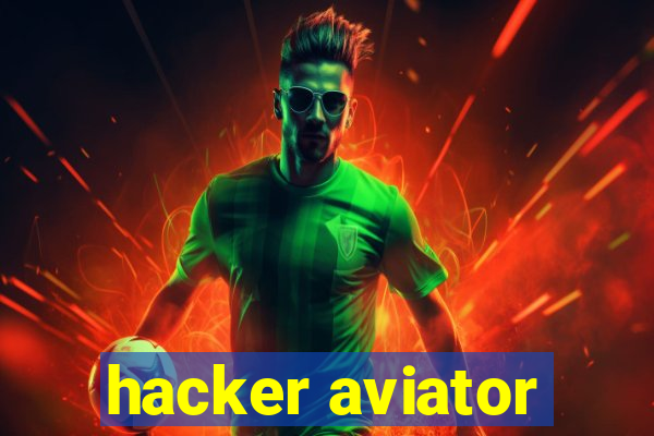 hacker aviator