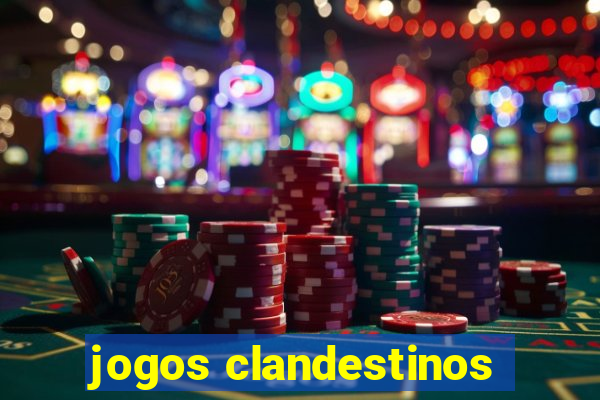jogos clandestinos