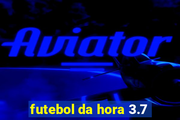 futebol da hora 3.7