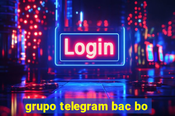 grupo telegram bac bo