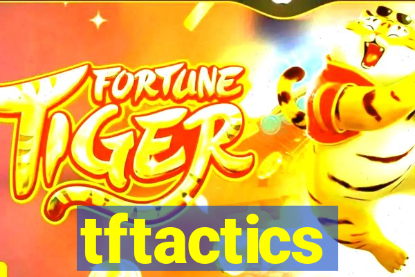 tftactics