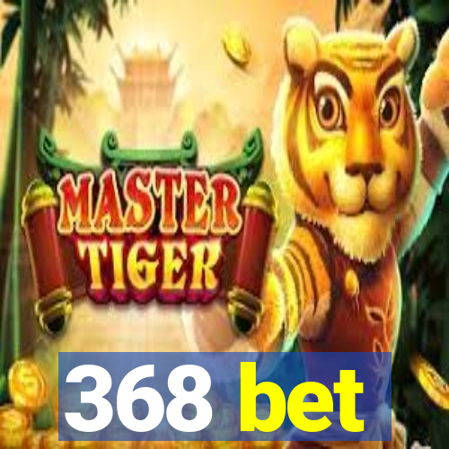 368 bet