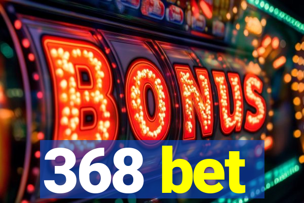 368 bet