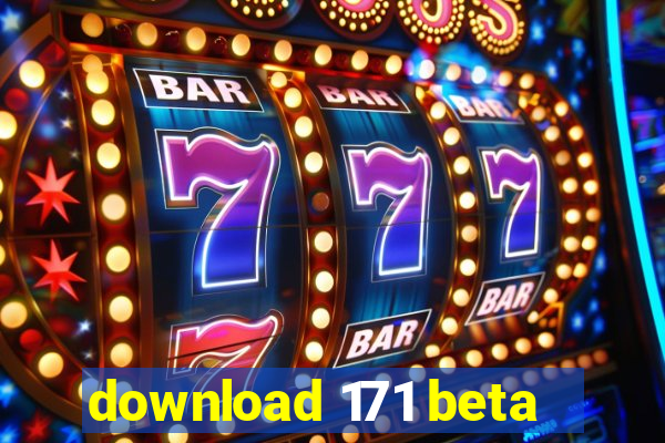 download 171 beta