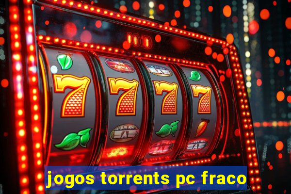 jogos torrents pc fraco