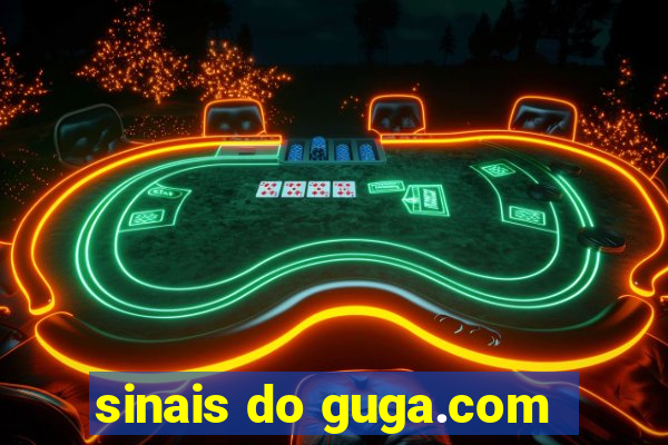 sinais do guga.com