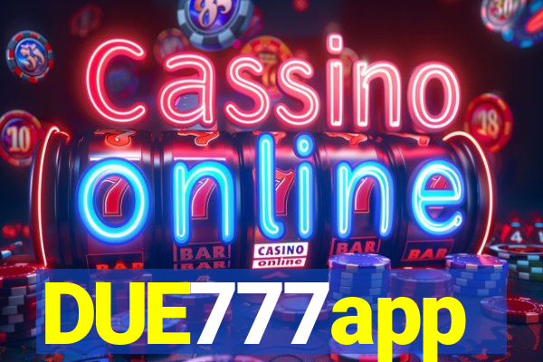 DUE777app