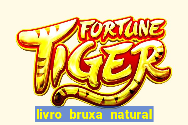 livro bruxa natural pdf gratis