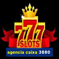agencia caixa 3880